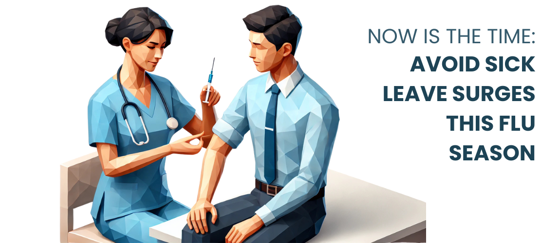Now Is the Time: Avoid Sick Leave Surges with Workplace Flu Vaccinations This Season